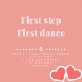 First Step&First Dance